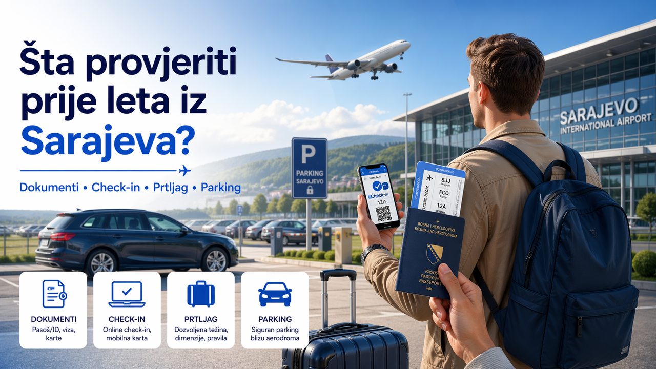 Šta provjeriti prije leta iz Sarajeva – kompletna lista za bezbrižno putovanje