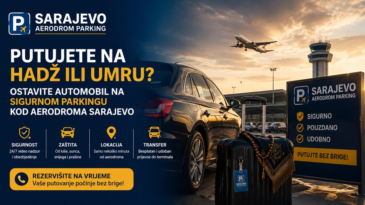 Putujete na hadž ili umru? Ostavite automobil na sigurnom parkingu kod aerodroma Sarajevo